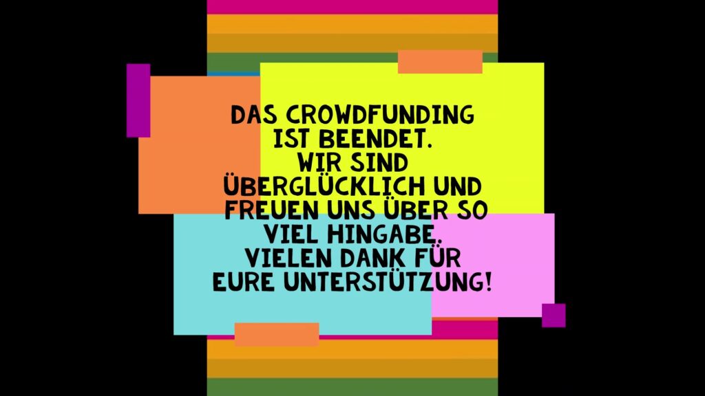 Crowdfunding erfolgreich – Jetzt starten wir durch!