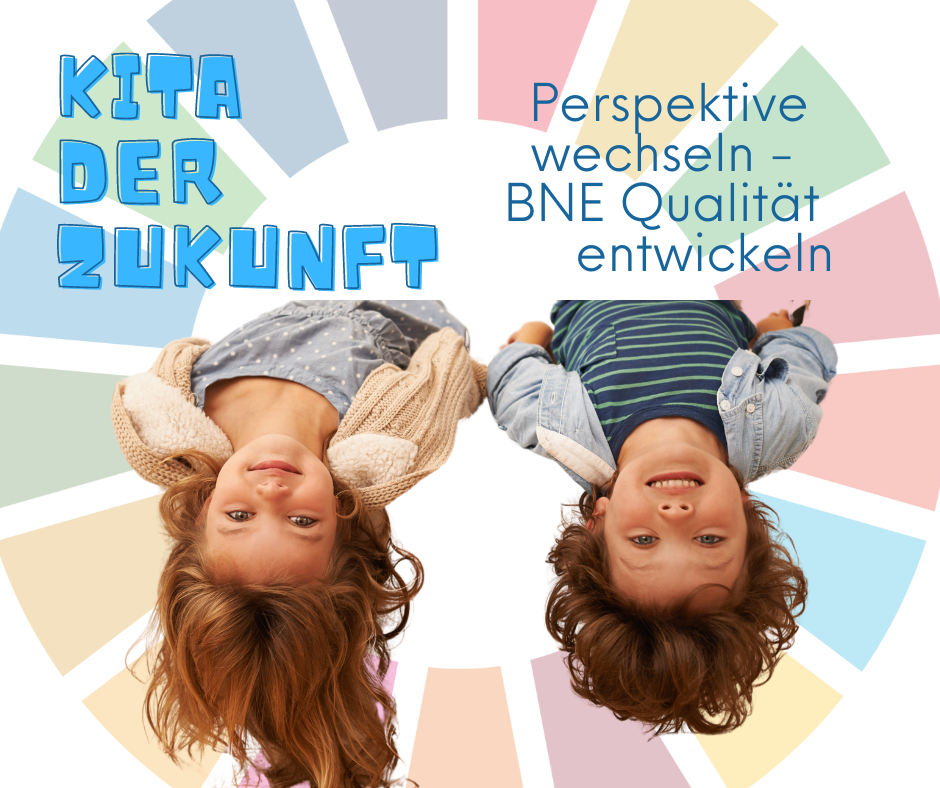 Kita der Zukunft – Ausschreibung zur Teilnahme am Modellprojekt für BNE-Qualitätsmanagement